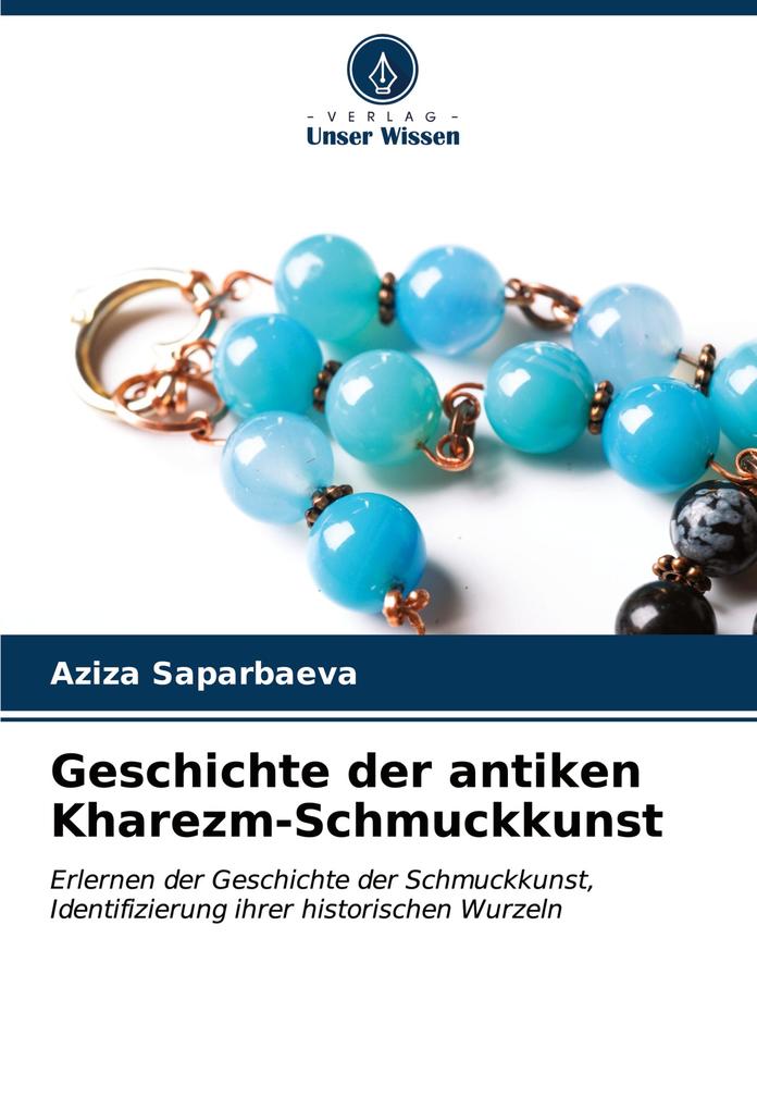 Geschichte der antiken Kharezm-Schmuckkunst