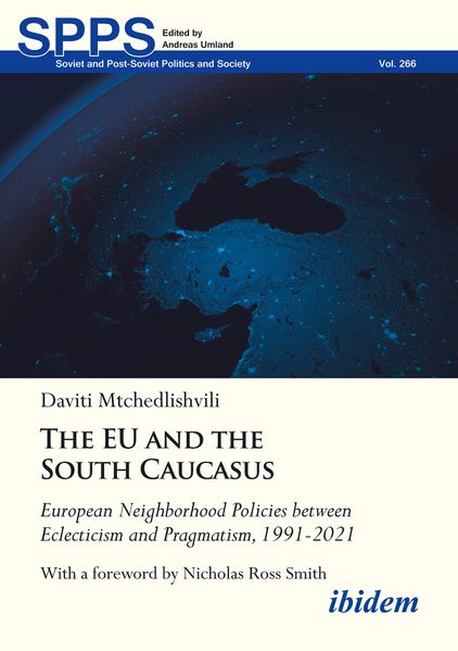 The EU and the South Caucasus: European Neighborhood Policies between Eclecticism and Pragmatism 1991-2021
