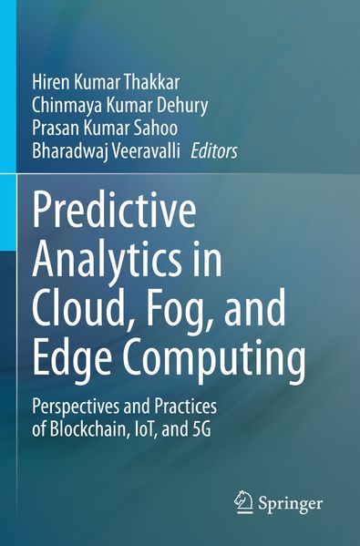 Predictive Analytics in Cloud Fog and Edge Computing