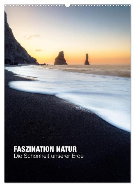 Faszination Natur - Die Schönheit unserer Erde (Wandkalender 2024 DIN A2 hoch) CALVENDO Monatskalender