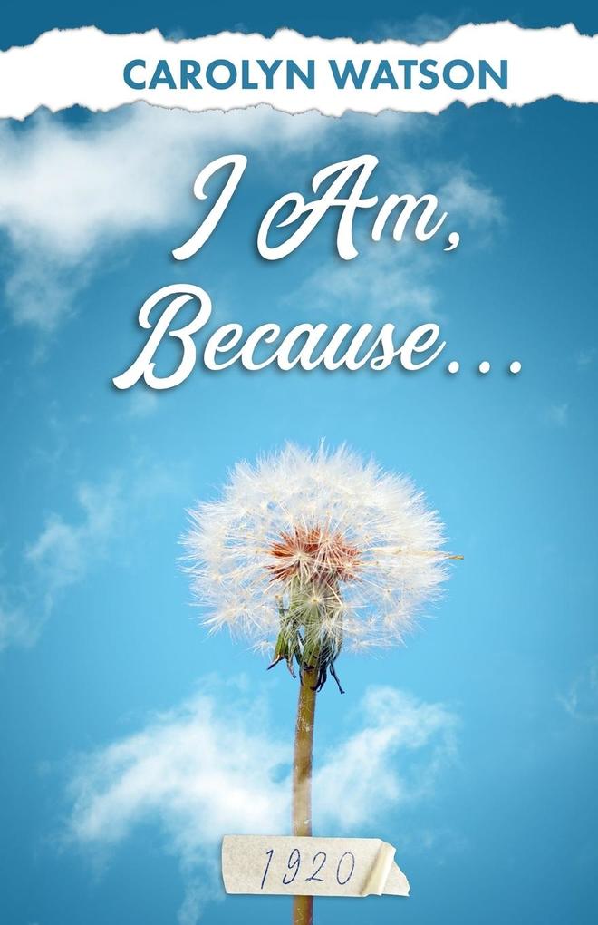 I Am Because...