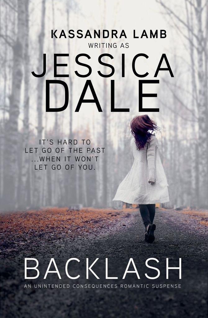 Backlash An Unintended Consequences Romantic Suspense