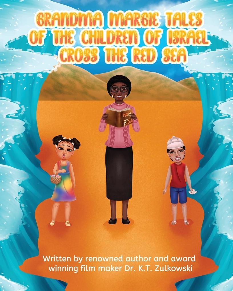 Grandma Margie‘s Tales of the Children of Israel Cross the Red Sea