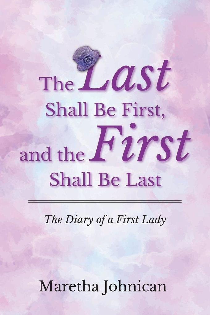 The Last Shall Be First and the First Shall Be Last