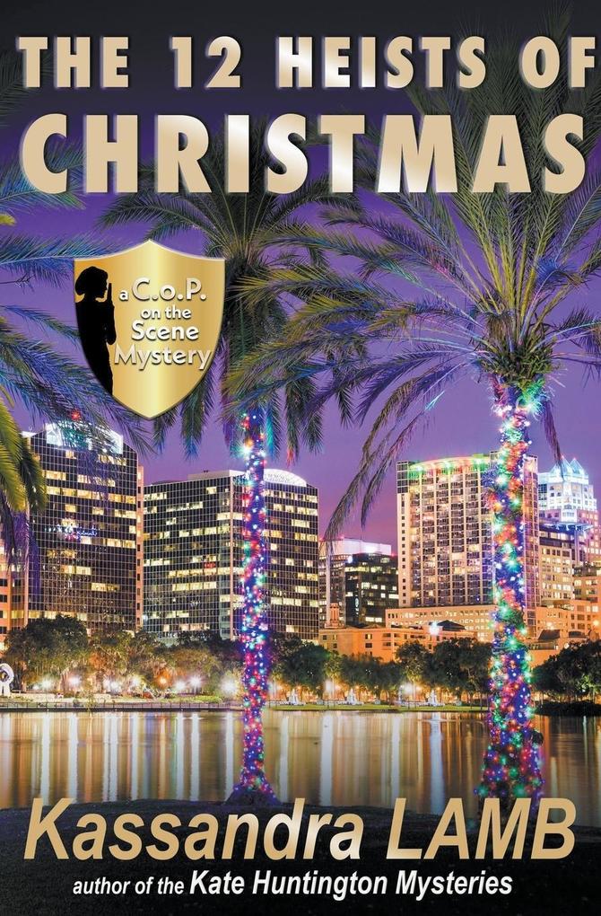 The Twelve Heists of Christmas A C.o.P. on the Scene Short Mystery