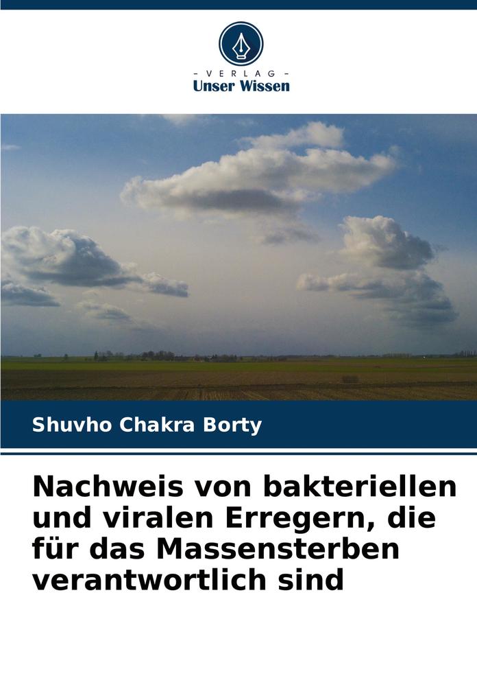 Nachweis von bakteriellen und viralen Erregern die für das Massensterben verantwortlich sind