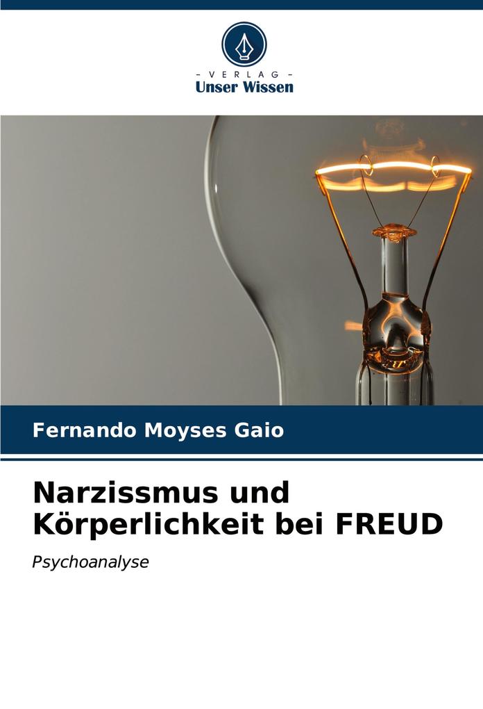 Narzissmus und Körperlichkeit bei FREUD