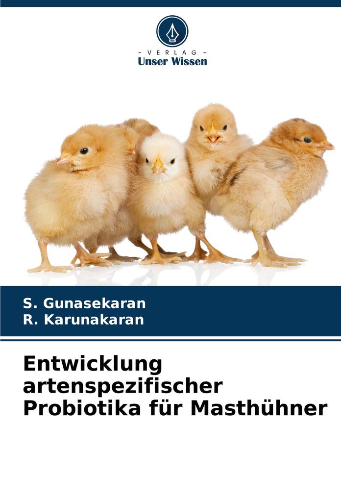 Entwicklung artenspezifischer Probiotika für Masthühner