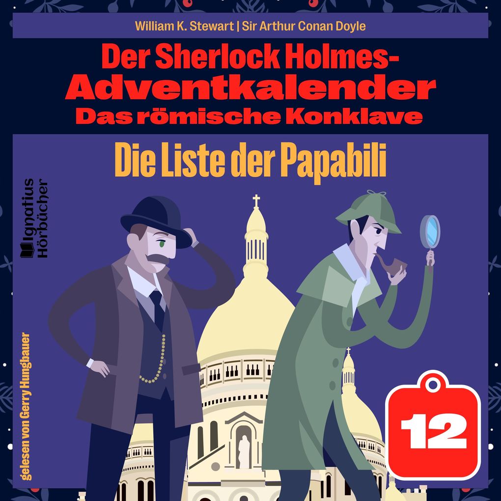 Die Liste der Papabili (Der Sherlock Holmes-Adventkalender: Das römische Konklave Folge 12)