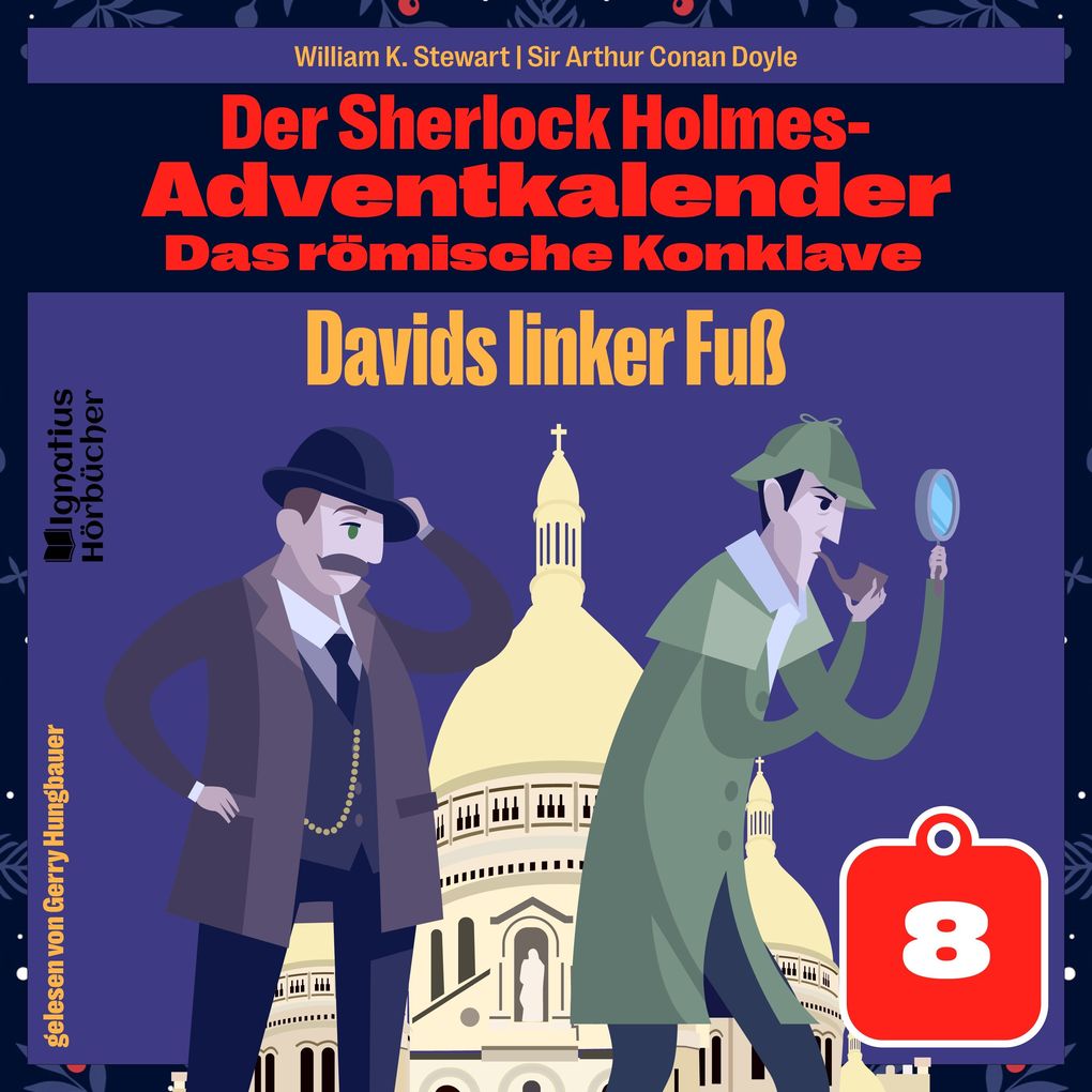 Davids linker Fuß (Der Sherlock Holmes-Adventkalender: Das römische Konklave Folge 8)