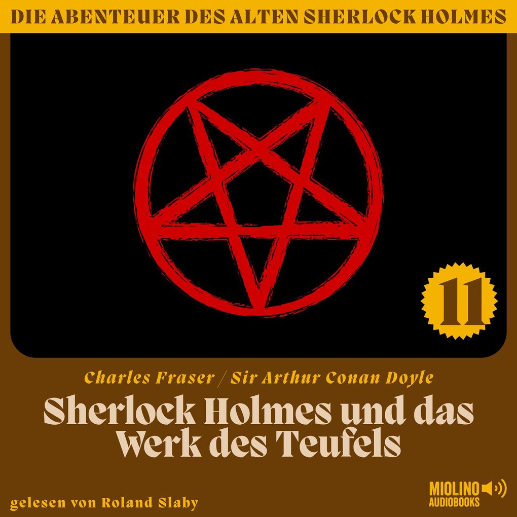 Sherlock Holmes und das Werk des Teufels (Die Abenteuer des alten Sherlock Holmes Folge 11)