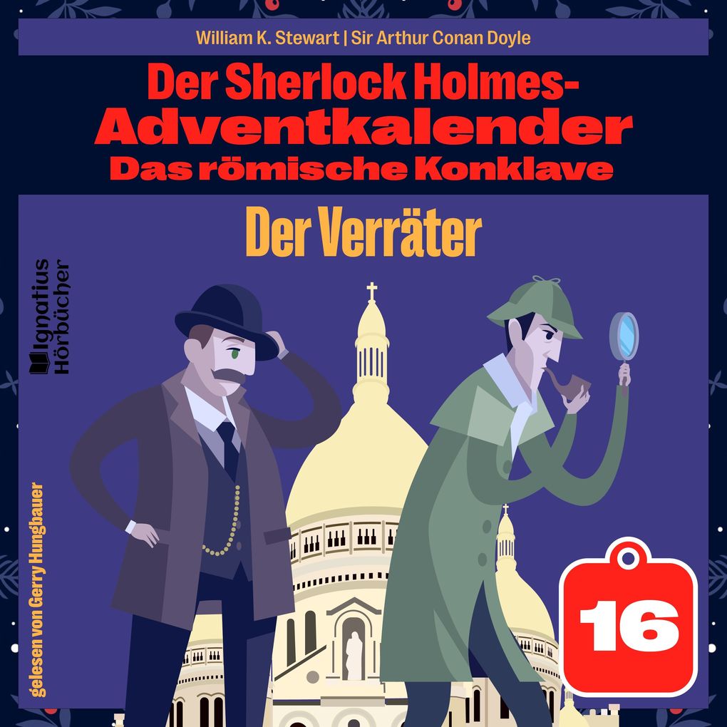 Der Verräter (Der Sherlock Holmes-Adventkalender: Das römische Konklave Folge 16)