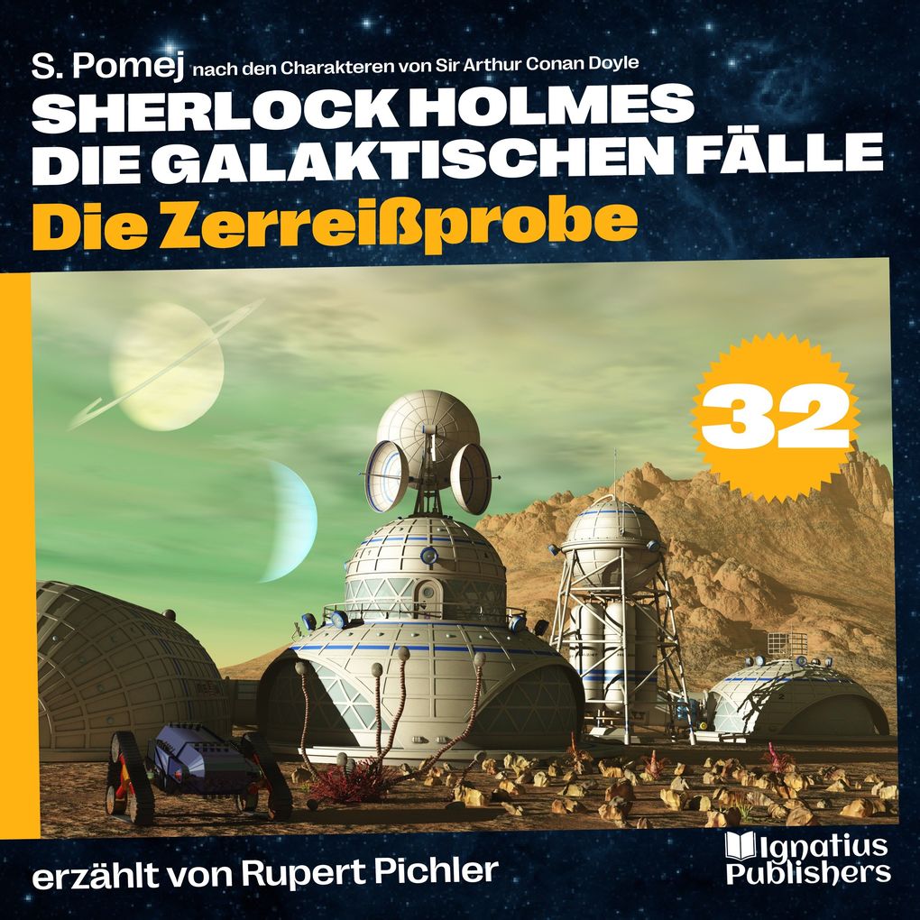 Die Zerreißprobe (Sherlock Holmes - Die galaktischen Fälle Folge 32)
