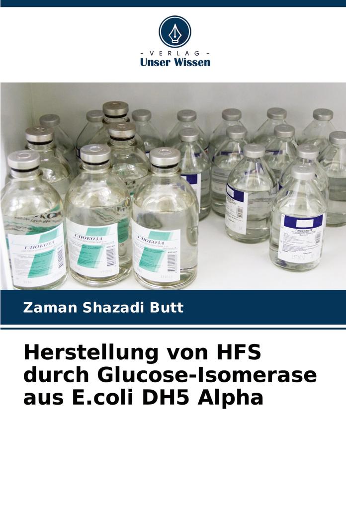 Herstellung von HFS durch Glucose-Isomerase aus E.coli DH5 Alpha
