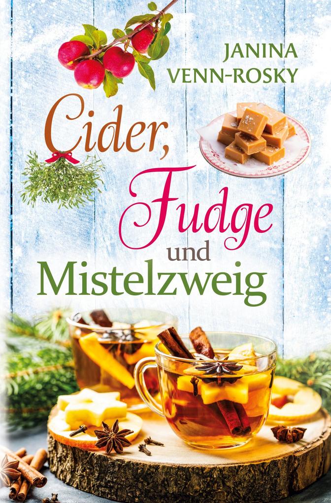 Cider Fudge und Mistelzweig