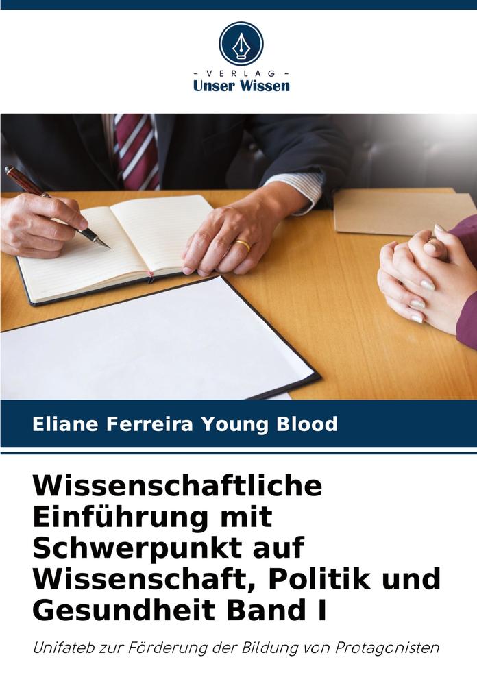 Wissenschaftliche Einführung mit Schwerpunkt auf Wissenschaft Politik und Gesundheit Band I