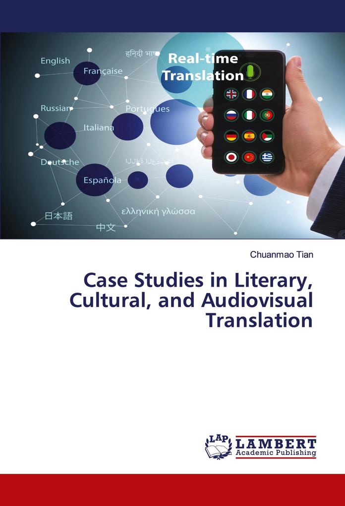 Case Studies in Literary Cultural and Audiovisual Translation