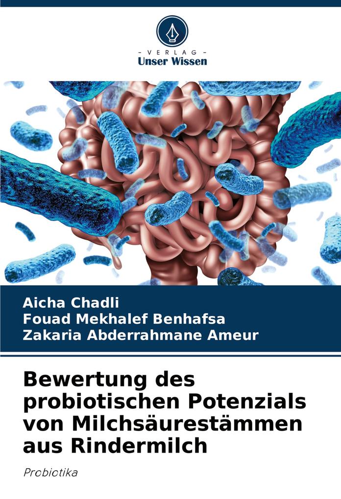 Bewertung des probiotischen Potenzials von Milchsäurestämmen aus Rindermilch