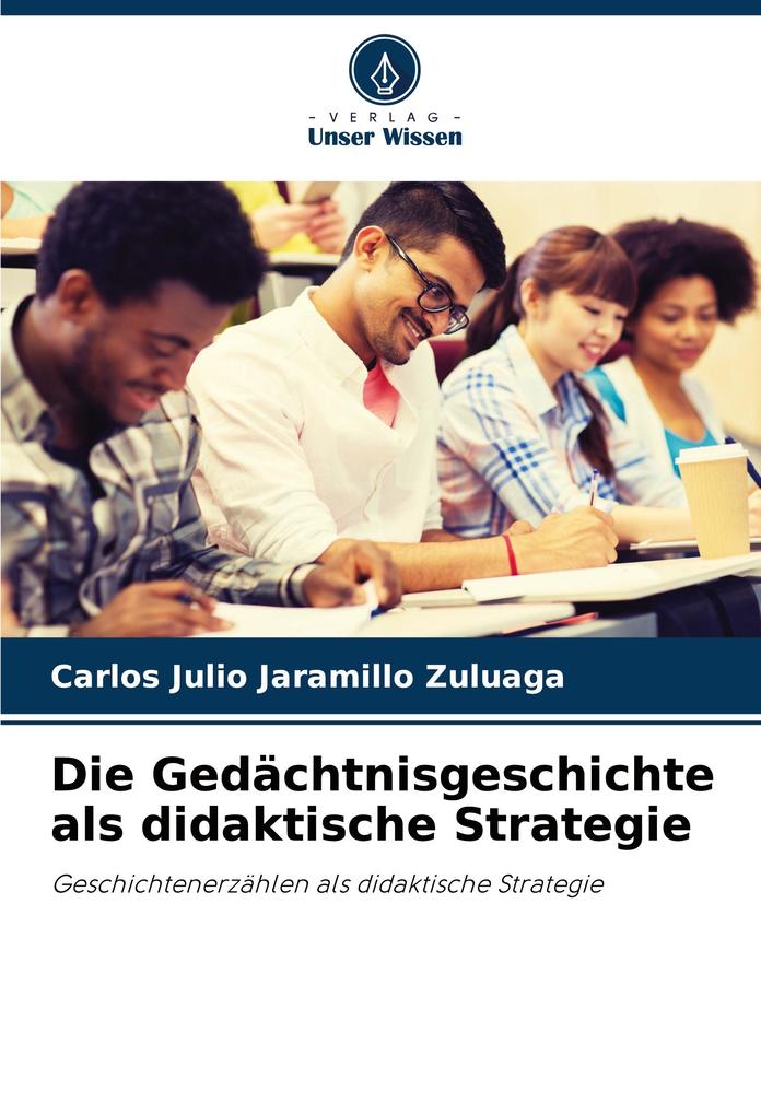 Die Gedächtnisgeschichte als didaktische Strategie