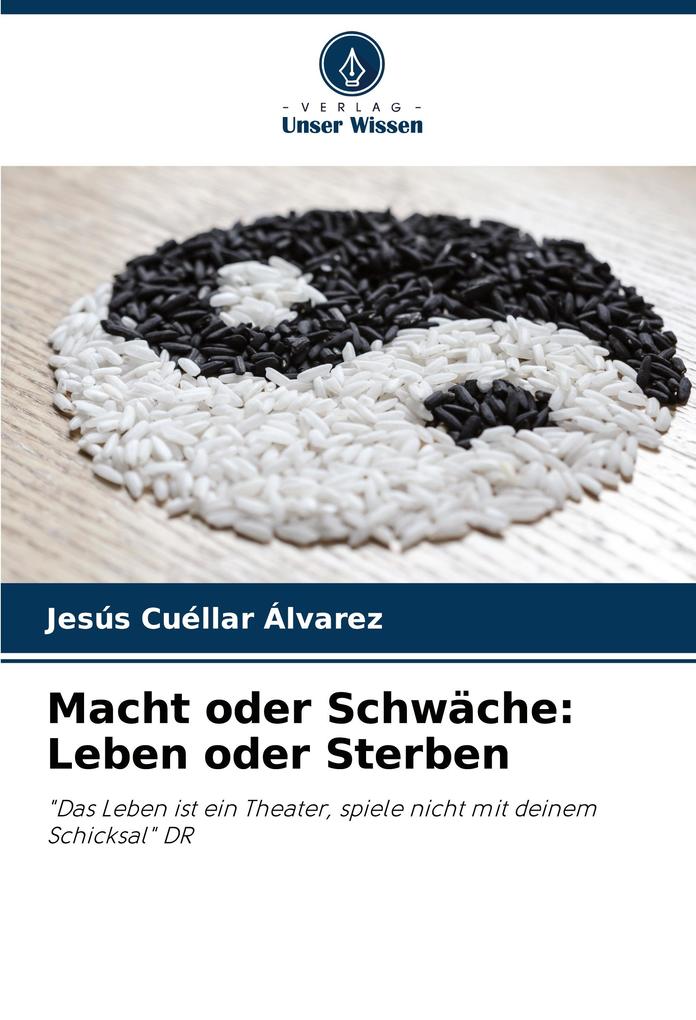 Macht oder Schwäche: Leben oder Sterben