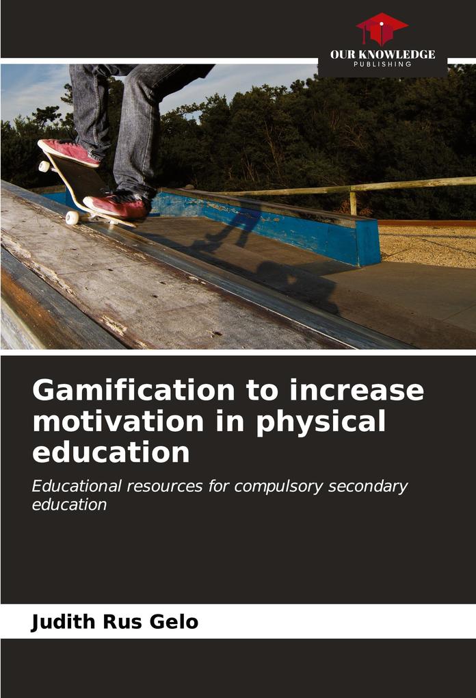Gamification to increase motivation in physical education