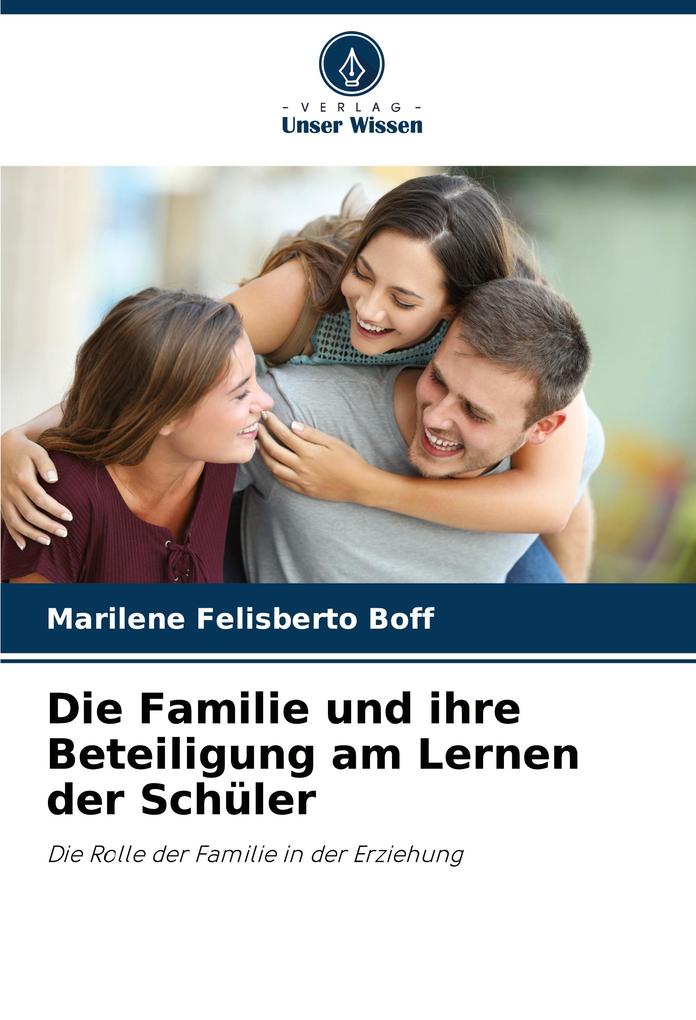 Die Familie und ihre Beteiligung am Lernen der Schüler