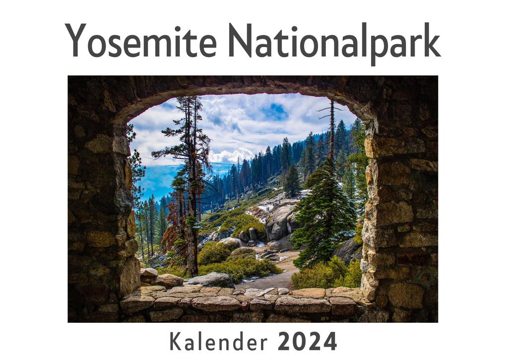 Yosemite Nationalpark (Wandkalender 2024 Kalender DIN A4 quer Monatskalender im Querformat mit Kalendarium Das perfekte Geschenk)