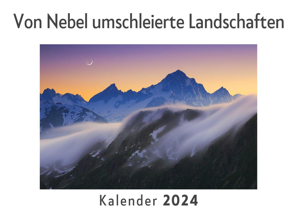 Von Nebel umschleierte Landschaften (Wandkalender 2024 Kalender DIN A4 quer Monatskalender im Querformat mit Kalendarium Das perfekte Geschenk)
