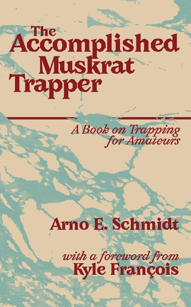 The Accomplished Muskrat Trapper