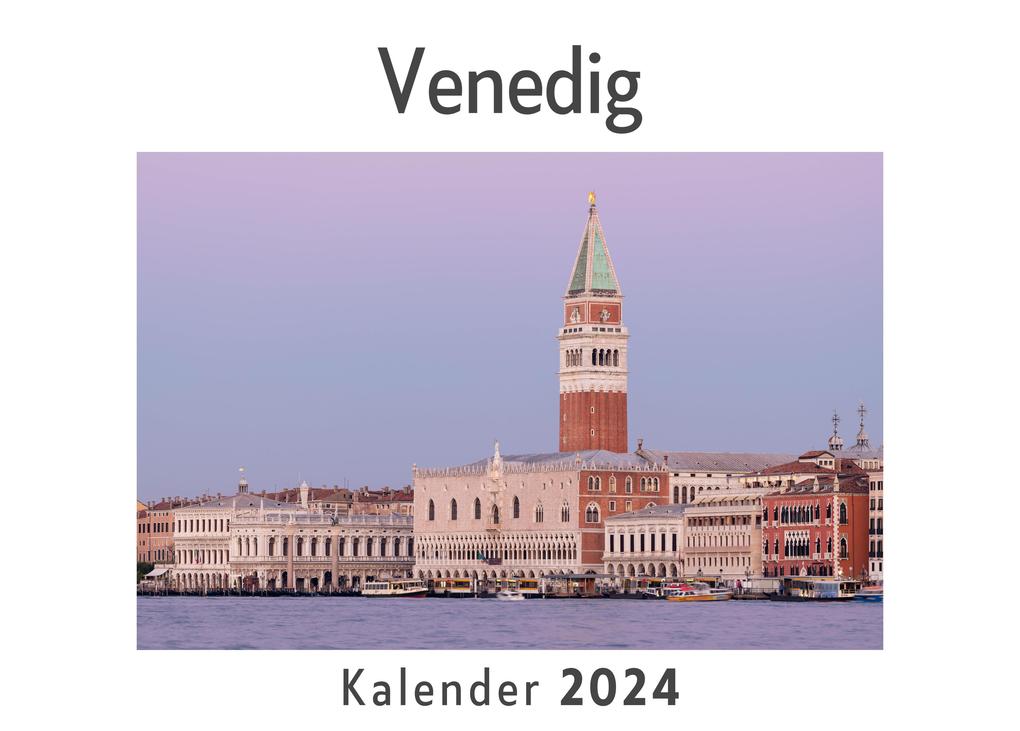 Venedig (Wandkalender 2024 Kalender DIN A4 quer Monatskalender im Querformat mit Kalendarium Das perfekte Geschenk)