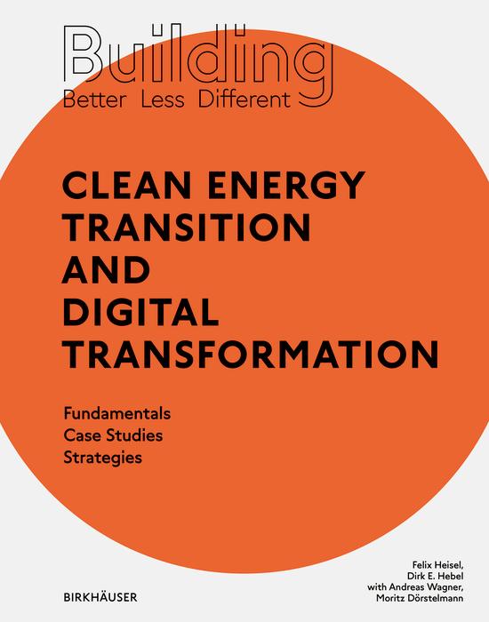Building Better - Less - Different: Clean Energy Transition and Digital Transformation