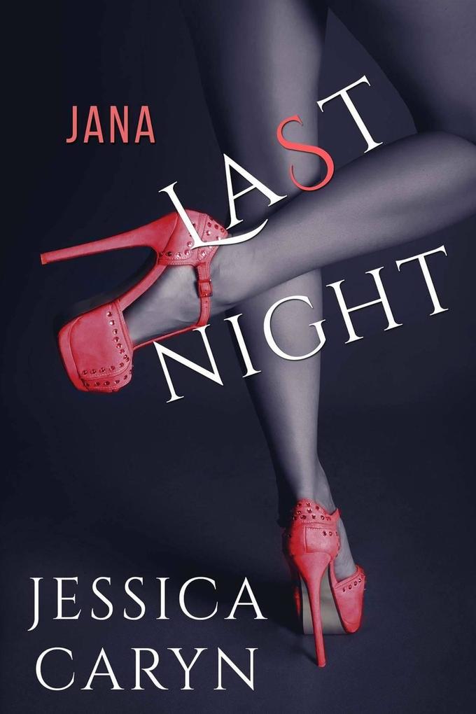 Jana Last Night (Last Night & After Collection #10)