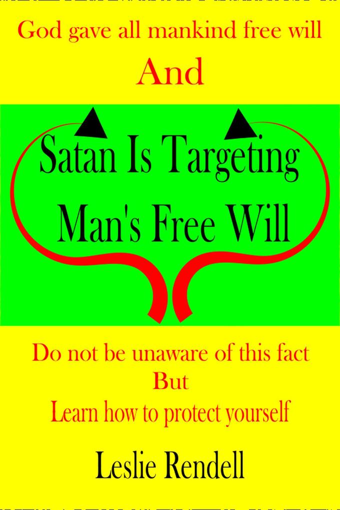 Satan is Targeting Man‘s Free Will (Bible Studies #17)