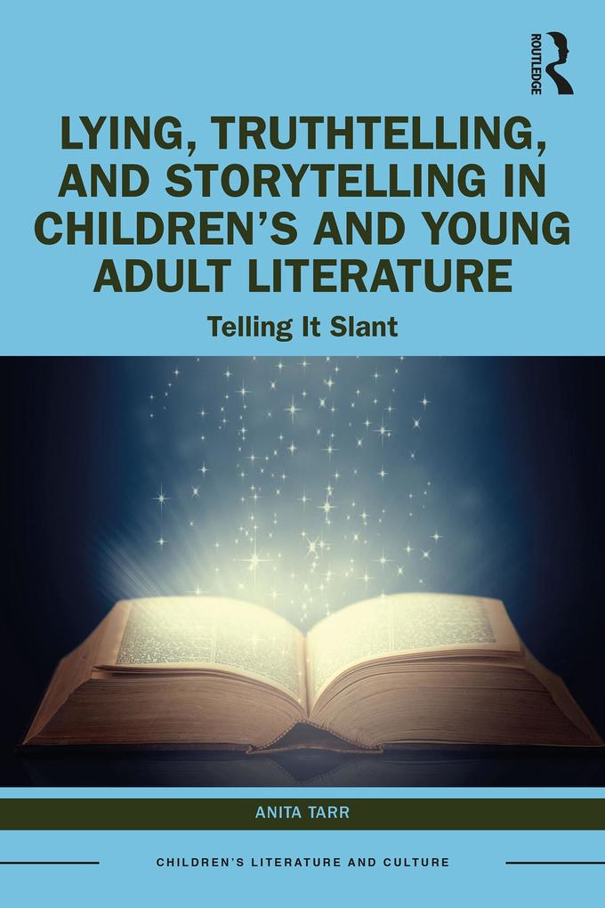 Lying Truthtelling and Storytelling in Children‘s and Young Adult Literature