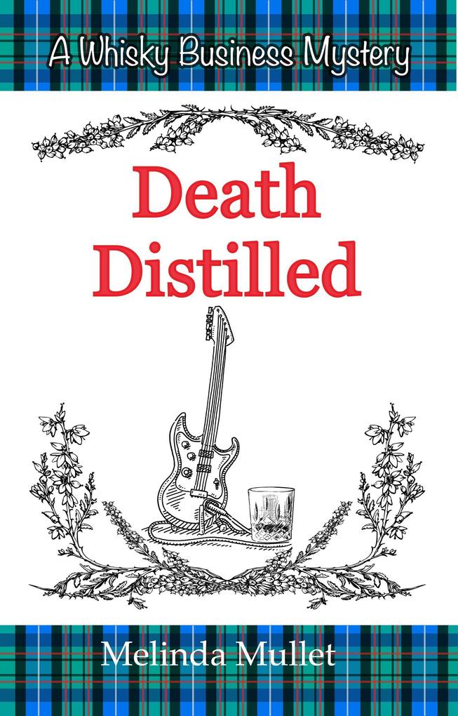 Death Distilled (Whisky Business Mystery #2)