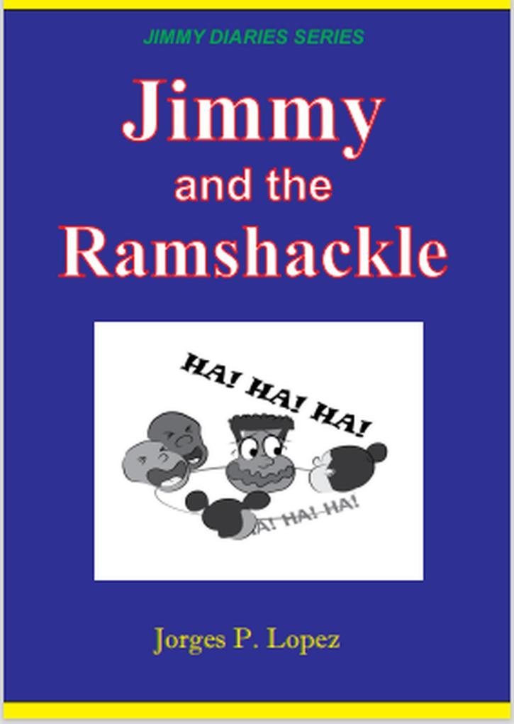 Jimmy and the Ramshackle (JIMMY DIARIES SERIES #3)