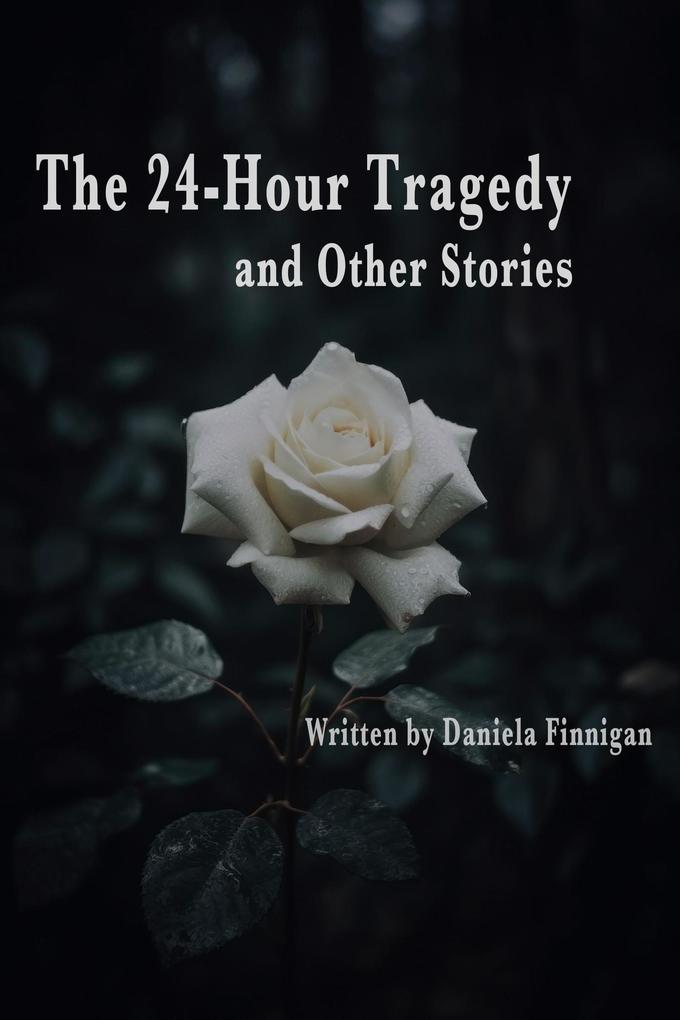 The 24-Hour Tragedy and Other Stories