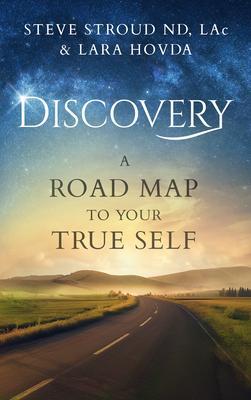 Discovery A Road Map to Your True Self