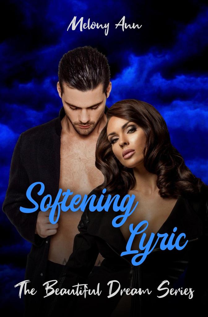 Softening Lyric (The Beautiful Dream Series #3)