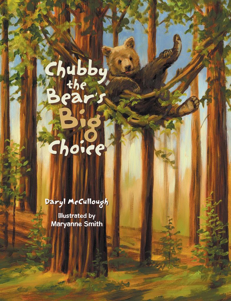 Chubby the Bear‘s Big Choice