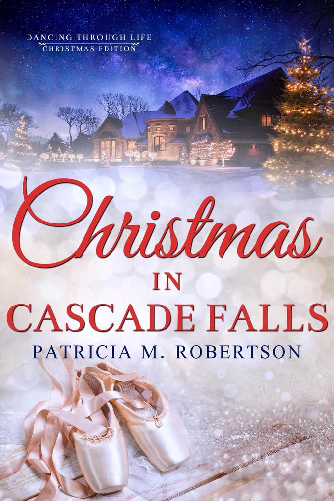 Christmas in Cascade Falls (Dancing through Life #13)