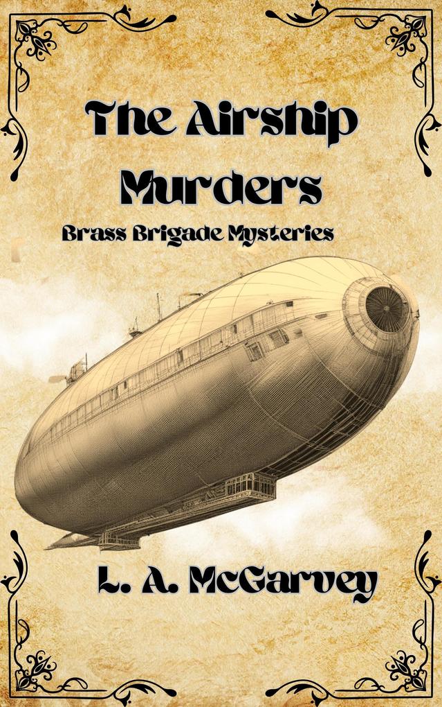 The Airship Murders (Brass Brigade Mysteries #1)