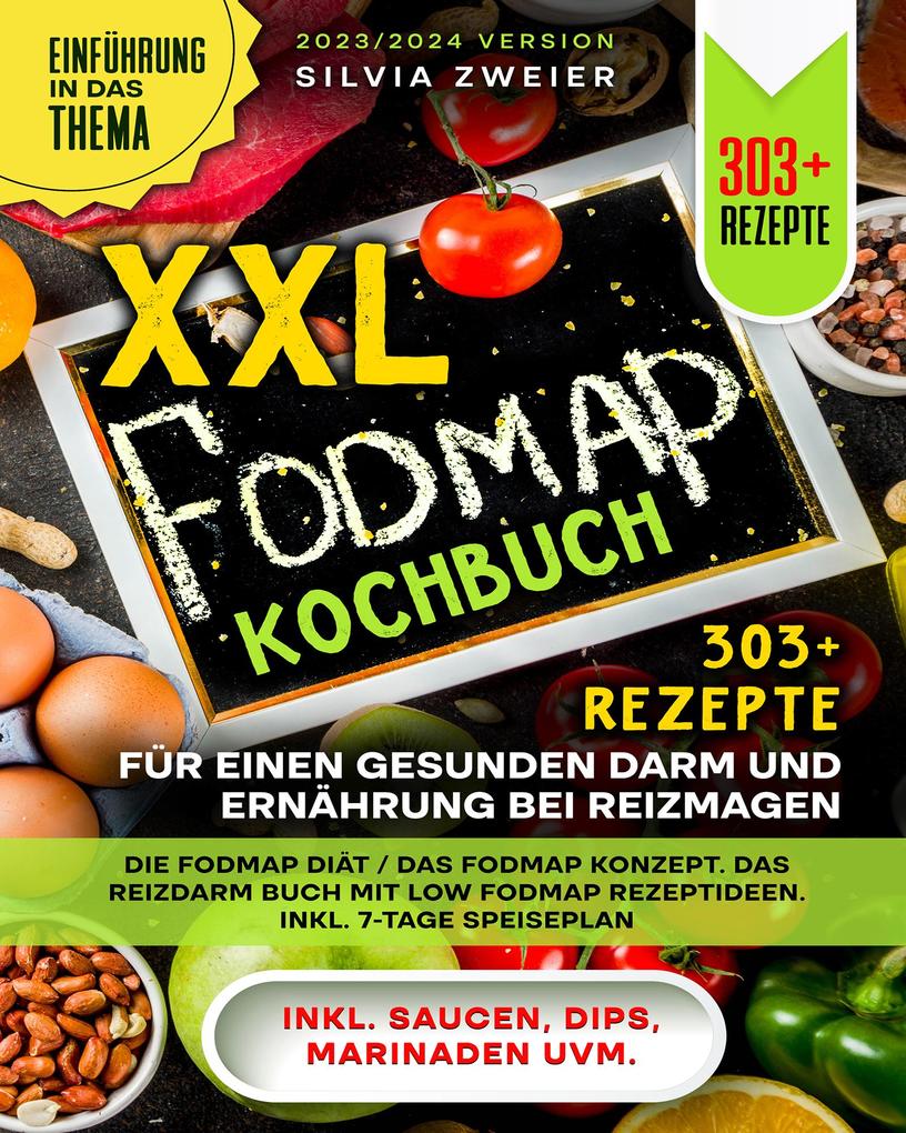 XXL FODMAP Kochbuch - 303+ Rezepte für einen gesunden Darm und Ernährung bei Reizmagen