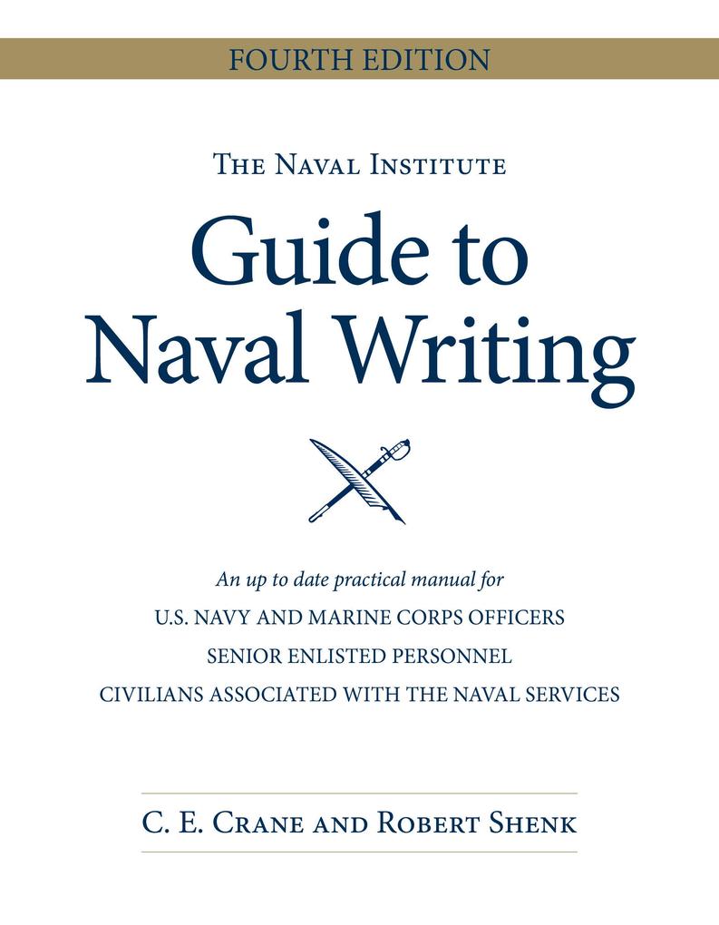 The Naval Institute Guide to Naval Writing 4th Edition