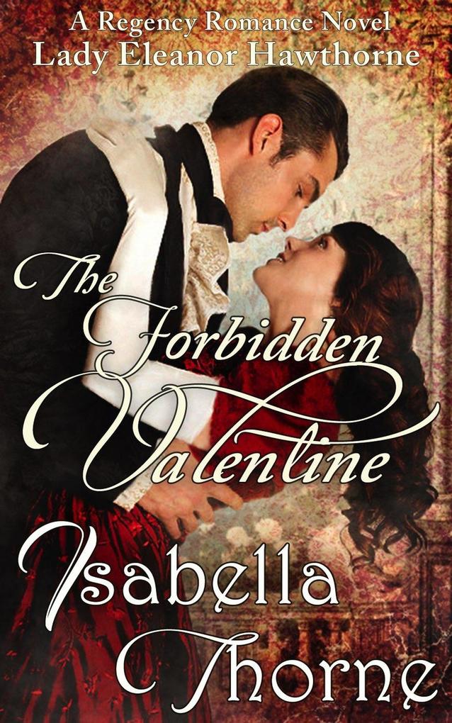 The Forbidden Valentine (Hawthorne Sisters #1)