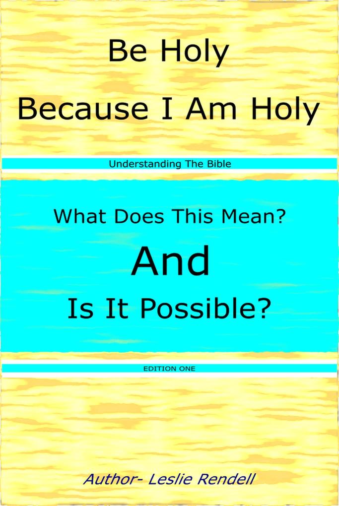 Be Holy (Bible Studies #7)