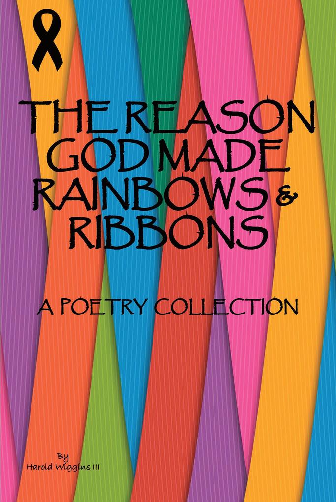 The Reason God Made Rainbows and Ribbons