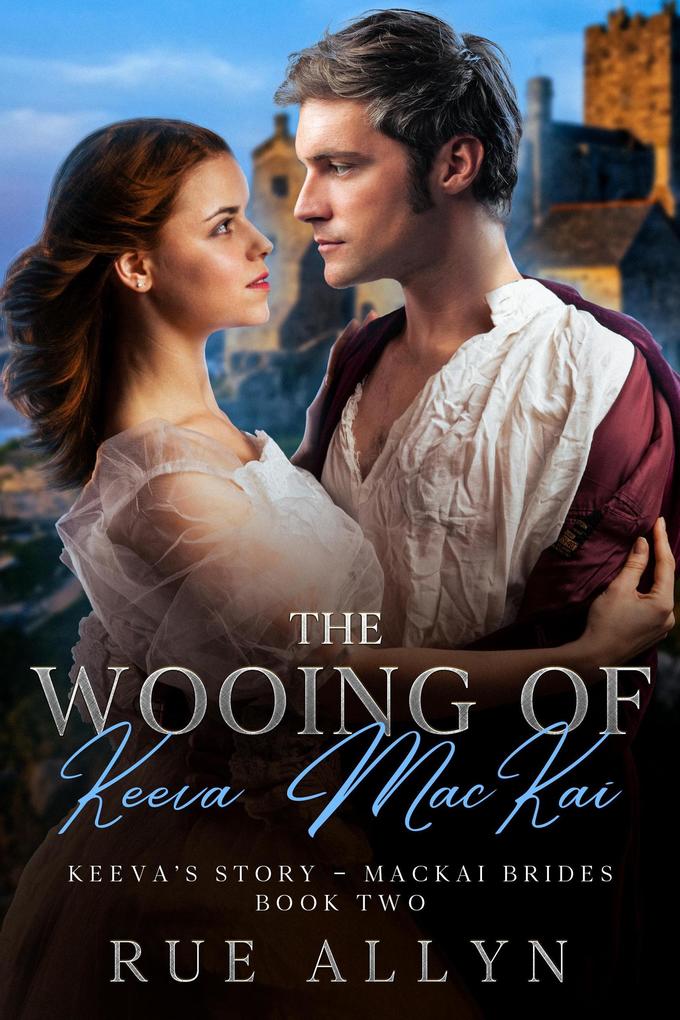 The Wooing of Keeva MacKai (MacKai Brides #2)