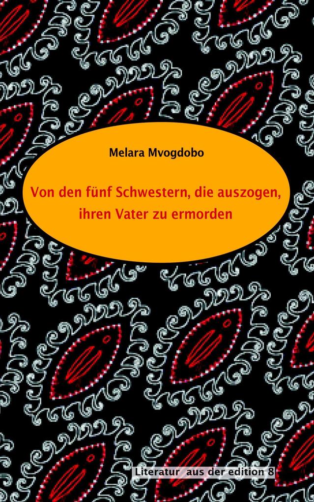 Von den fünf Schwestern die auszogen ihren Vater zu ermorden