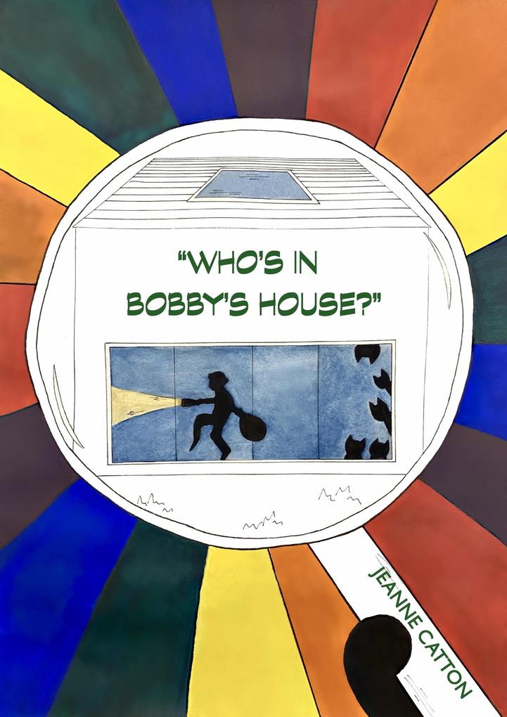 Who‘s in Bobby‘s House? (Cats Investigation Agency #2)